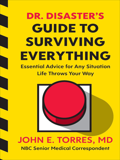 Title details for Dr. Disaster's Guide to Surviving Everything by John E. Torres - Available